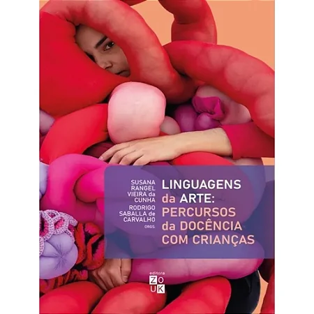 Linguagens Da Arte - Cunha, Susana Rangel Vieira Da E Carvalho, Rodrigo Saballa De