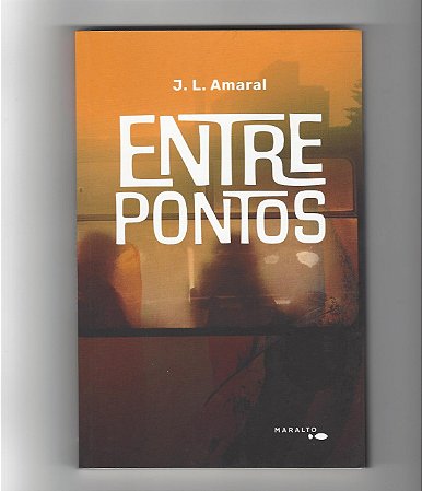 Entre Pontos - AMARAL, J.L.