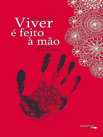 Viver É Feito A Mão / Viver É Risco Em Vermelho - Negro, Maurício E Lacerda, Nilma