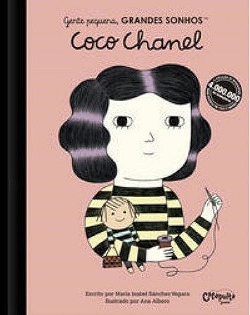 Gente Pequena, Grandes Sonhos : Coco Chanel − Vagara, Maria Isabel Sanchez