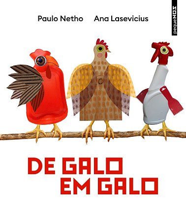 De Galo Em Galo − Netho, Paulo E Lasevicius, Ana