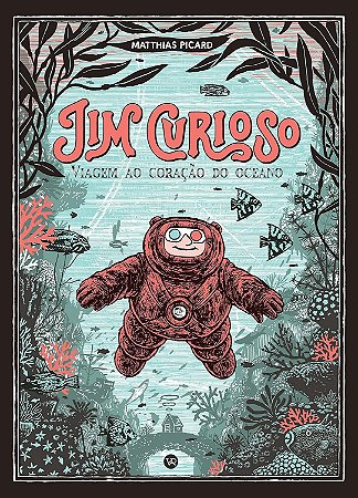 Livro 3D Jim Curioso - Vol. 1: Viagem Ao Coração Do Oceano − Picard, Matthias