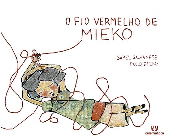 O Fio Vermelho De Mieko − Galvanese, Isabel E Otero, Paulo