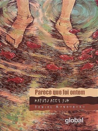 Parece Que Foi Ontem − Munduruku, Daniel