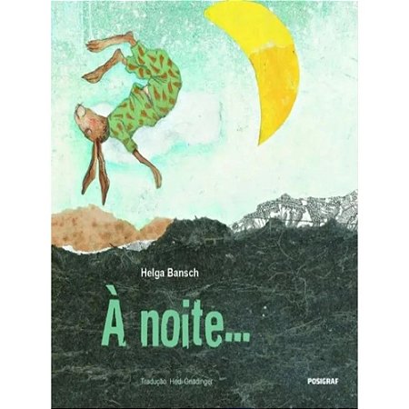 A Noite... - Bansch, Helga