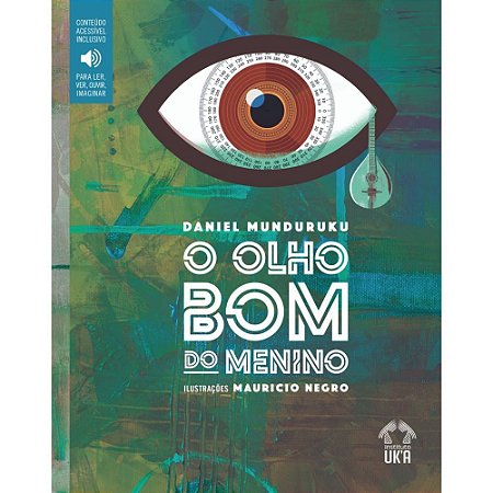 o Olho Bom do Menino – Daniel Munduruku