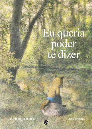 Eu Queria Poder Te Dizer − Senechal, Jean-Francois