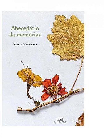 Abecedário De Memórias − Matsumato, Kamila