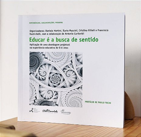 Educar É A Busca De Sentido - Atelie Carambola