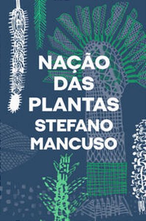 Nação Das Plantas - Mancuso, Stefano
