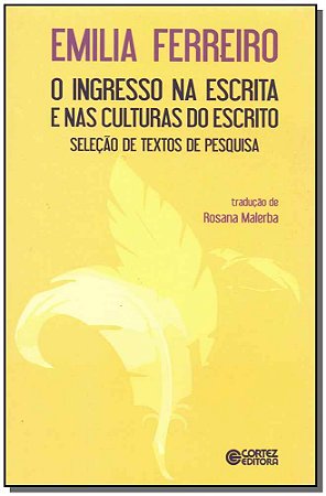 Ingresso Na Escrita E Nas Culturas, O - Ferreiro, Emilia