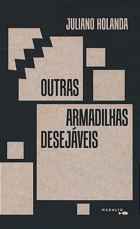 Outras Armadilhas Desejáveis - Holanda, Juliano