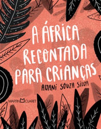 A África Recontada Para Crianças − Souza Silva, Avani