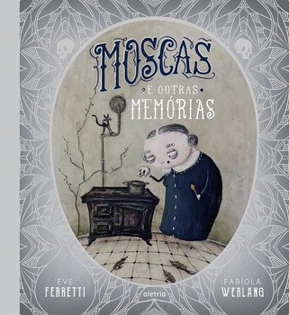 Moscas E Outras Memórias − Ferretti, Eve , Werlang, Fabiola