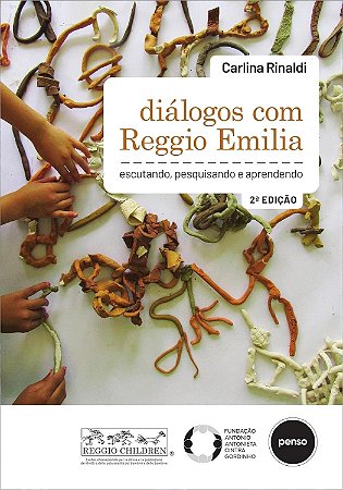 Diálogos Com Reggio Emilia: Escutando, Pesquisando E Aprendendo − Rinaldi, Carlina
