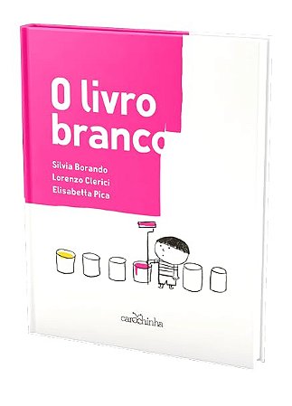 O Livro Branco − Borando, Silvia; Clerici, Lorenzo; Pica, Elizabett