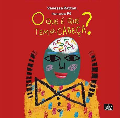 O Que É Que Tem Na Cabeça? - Ratton, Vanessa