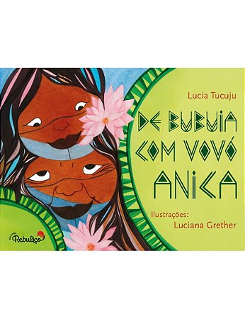 De Bubuia Com Vovó Anica − Tucuju, Lucia Morais