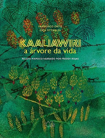 Kaaliawiri: A Árvore Da Vida - Ortiz, Francisco