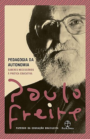 Pedagogia Da Autonomia − Freire, Paulo