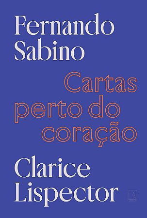 Cartas Perto Do Coração − Sabino, Fernando / Lispector, Clarice