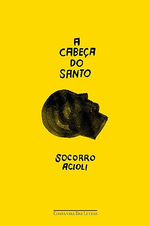A Cabeça Do Santo - Acioli, Socorro