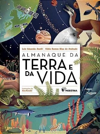Almanaque Da Terra E Da Vida − Anelli, Luiz Eduardo E Andrade, Fabio