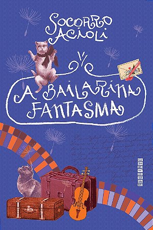 A Bailarina Fantasma - Acioli, Socorro