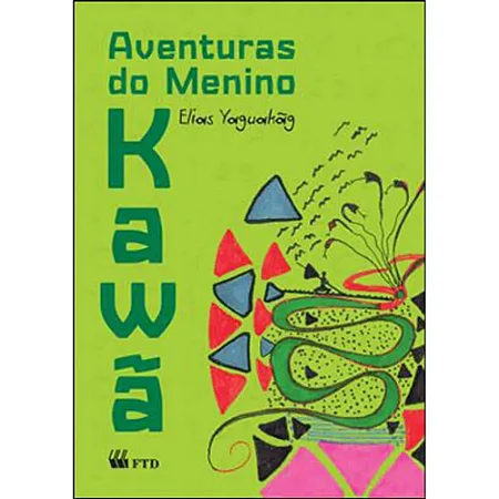 Aventuras Do Menino Kawa (Isto E Aquilo) − Elias Yaguakag