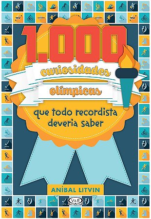 1000 Curiosidades Olímpicas − Litvin, Anibal