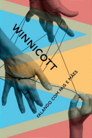 Falando Com Pais E Mães − Winnicott, Donald