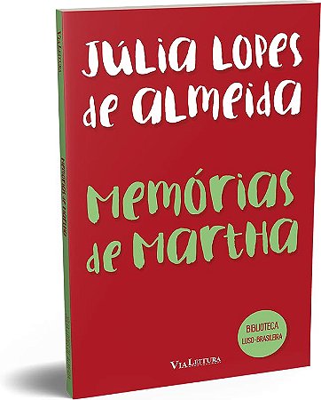 Memórias De Martha - Júlia Lopes De Almeida