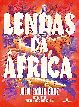 Lendas Da África - Braz, Júlio Emílio