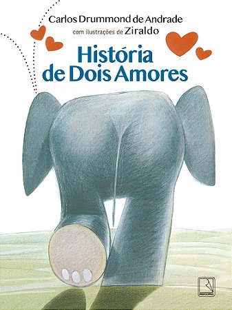 História De Dois Amores - Andrade, Carlos Drummond De