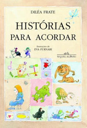 Histórias Para Acordar - Frate, Dilea