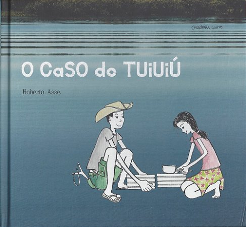 O Caso Do Tuiuiú  - Asse, Roberta