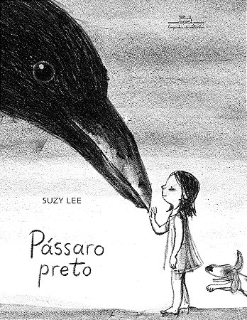 Pássaro Preto - Suzy Lee