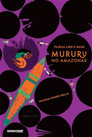 Mururu No Amazonas − Silva, Flavia Lins E