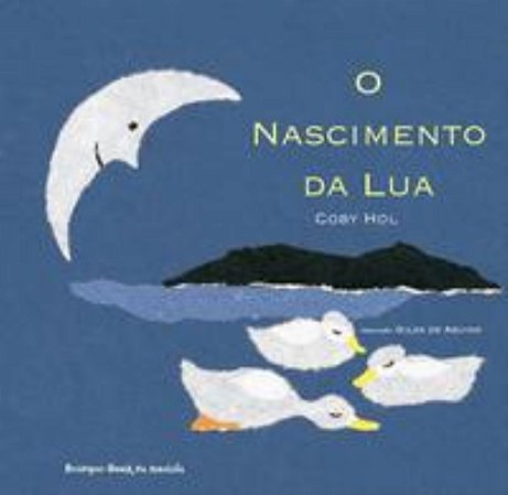O Nascimento Da Lua - Hol, Coby