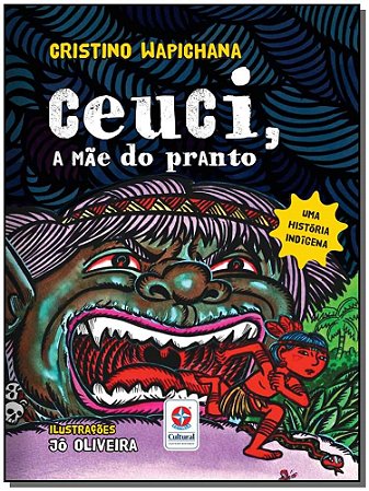 Ceuci, A Mãe Do Pranto - Wapichana, Cristino