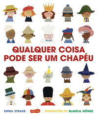 Qualquer Coisa Pode Ser Um Chapéu - Emma Straub