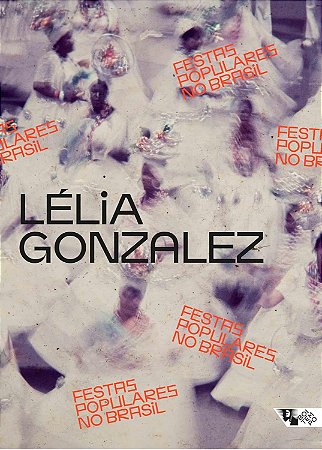 Festas Populares No Brasil - Gonzalez, Lelia