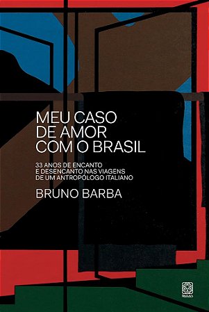 Meu Caso De Amor Com O Brasil - Barba, Bruno