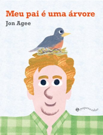 Meu Pai É Uma Árvore - Jon Agee