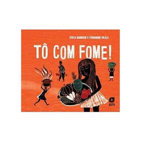 To Com Fome! - Barbieri, Stela E Vilela, Fernando