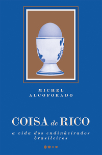 Coisa De Rico - Alcoforado, Michel