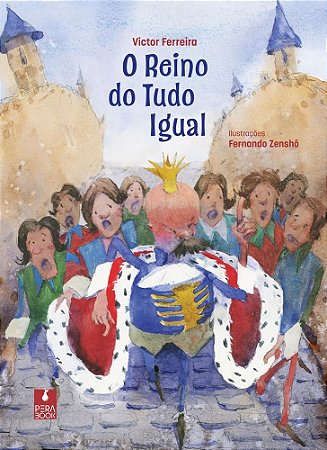O Reino Do Tudo Igual  - Ferreira, Victor