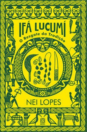 Ifa Lucumi: O Resgate Da Tradicao - Lopes, Nei