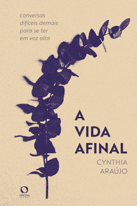 A Vida Afinal - Cynthia Araújo