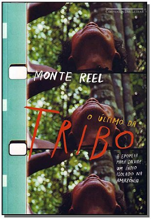 O Último da Tribo - Reel, Monte